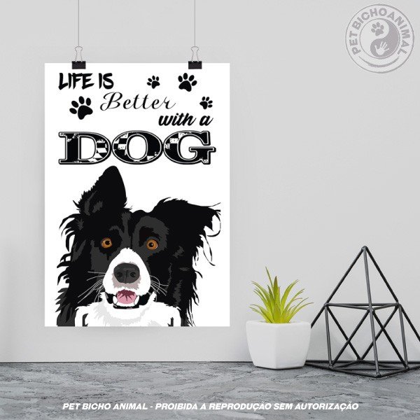 Quadro Life Is Better With a Dog 1 Quadro Life Is Better With a Dog 2