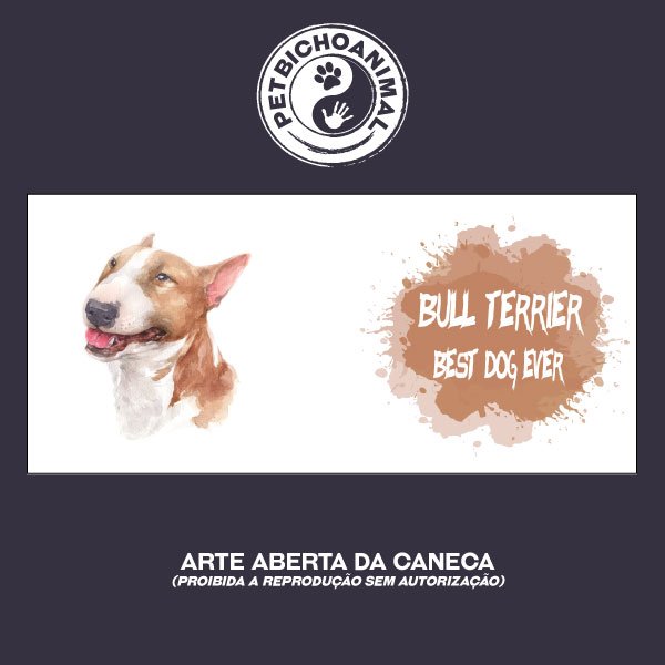 Caneca Coleção Best Dog Ever - Raça Bull Terrier 1 Caneca Coleção Best Dog Ever - Raça Bull Terrier 2