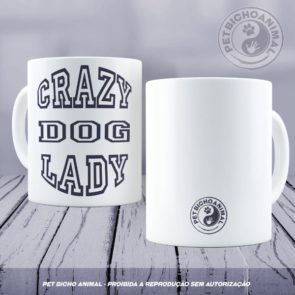 Caneca - Crazy Dog Lady 10