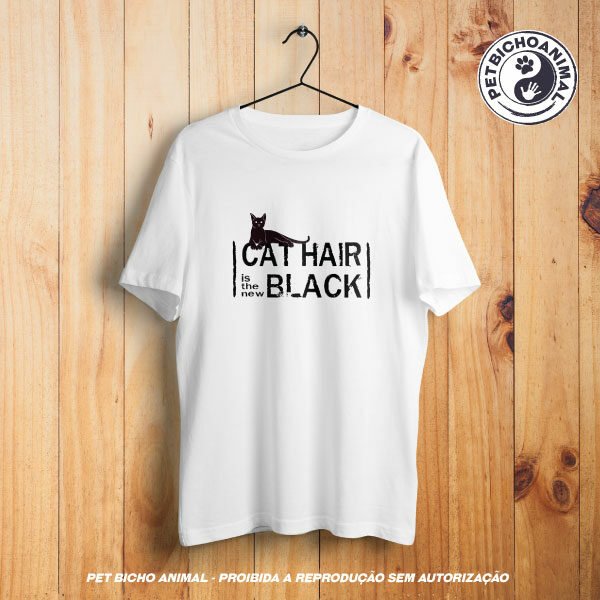 Camiseta -  Cat Hair is the New Black