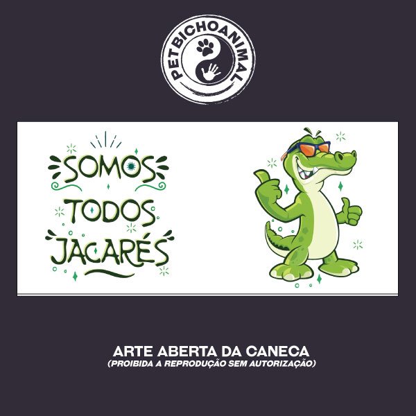 Caneca - Somos Todos Jacarés Modelo 1 2 Caneca - Somos Todos Jacarés Modelo 1 3