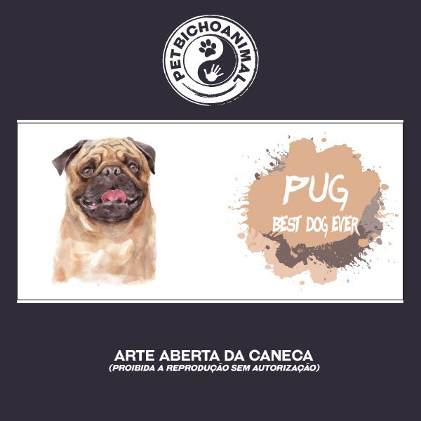 Caneca Coleção Best Dog Ever – Raça Pug 2 Caneca Coleção Best Dog Ever – Raça Pug 3