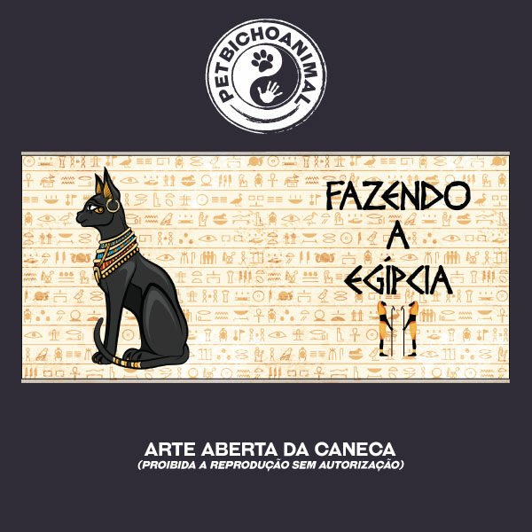 Caneca - Fazendo a Egípcia 5 Caneca - Fazendo a Egípcia - Imagem 3