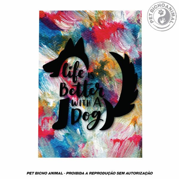 Quadro A Vida é Melhor com Cachorro - Imagem 3
