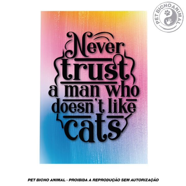 Quadro Nunca Confie em um Homem que não Gosta de Gatos 2