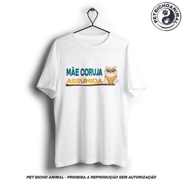 Camiseta - Mãe Coruja Assumida 1 Camiseta - Mãe Coruja Assumida 2