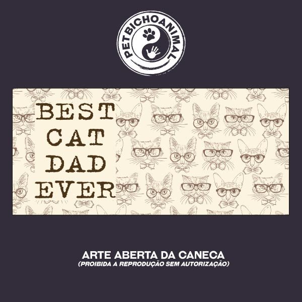 Caneca - Best Cat Dad Ever 2 Caneca - Best Cat Dad Ever 3
