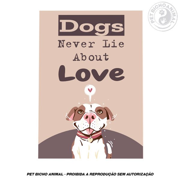 Quadro Cães nunca mentem sobre o amor 1 Quadro Cães nunca mentem sobre o amor 2