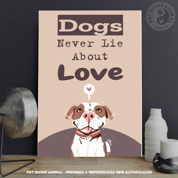 Quadro Cães nunca mentem sobre o amor 27