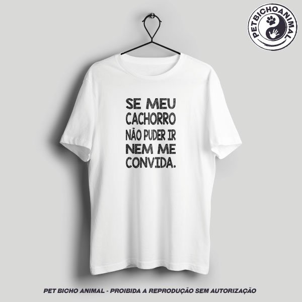 Camiseta - Se Meu Cachorro Não Vai, Eu Não Vou 2