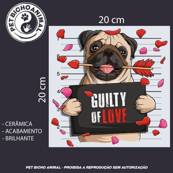 Azulejo Decorativo - Guilty of Love - Pug 5 Azulejo Decorativo - Guilty of Love - Pug - Imagem 3