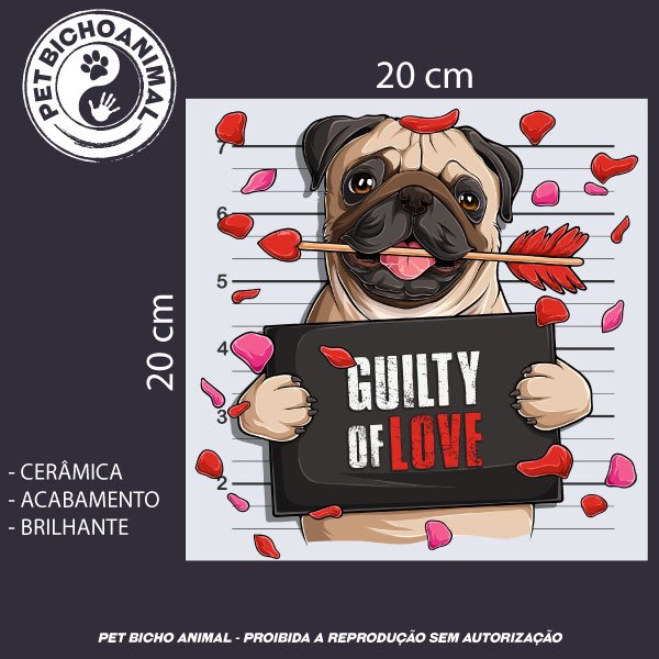 Azulejo Decorativo - Guilty of Love - Pug 2 Azulejo Decorativo - Guilty of Love - Pug 3