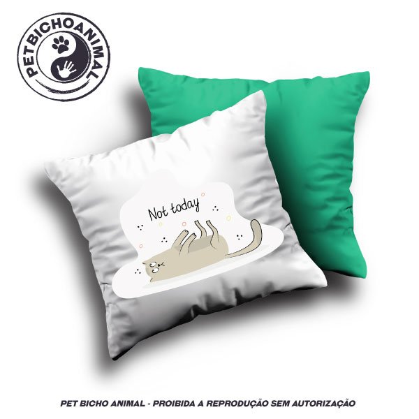 Almofada Hoje Não! 1 Almofada Hoje Não! 2