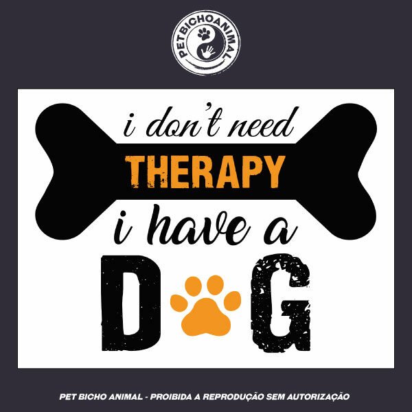 Camiseta - I Don't Need Therapy. I Have Dog. 5 Camiseta - I Don't Need Therapy. I Have Dog. - Imagem 3