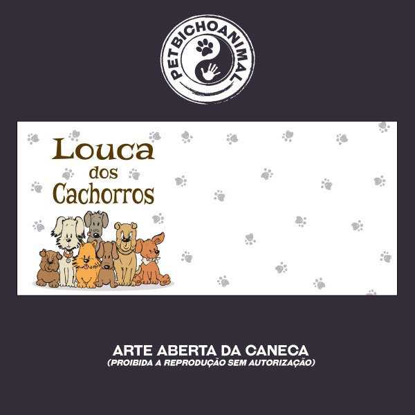 Caneca Louca dos Cachorros 2 Caneca Louca dos Cachorros 3