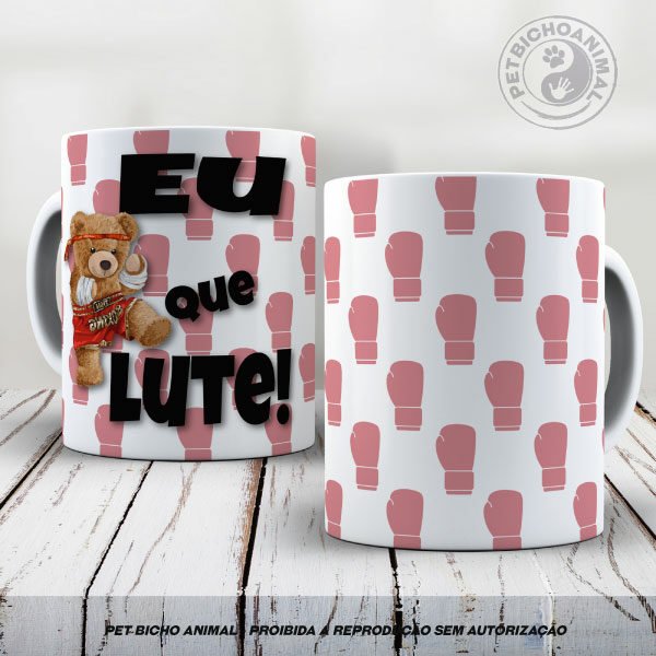 Caneca Eu que Lute