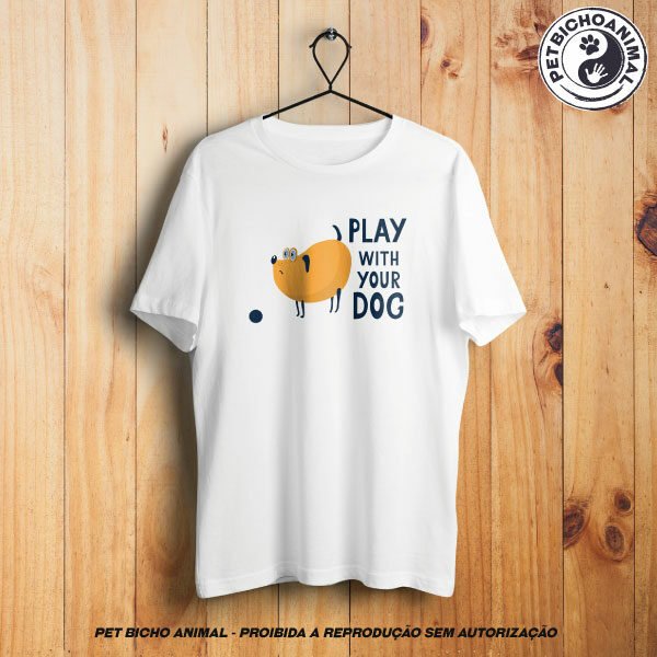 Camiseta - Play With Your Dog
