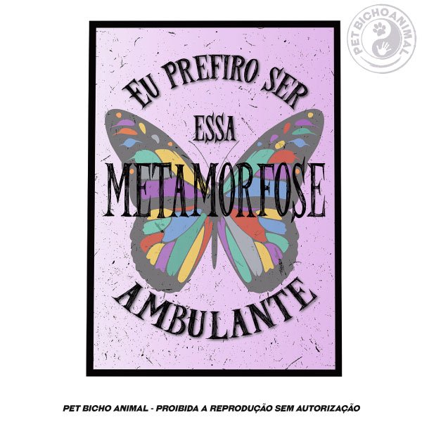 Quadro Metamorfose Ambulante 1 Quadro Metamorfose Ambulante 2